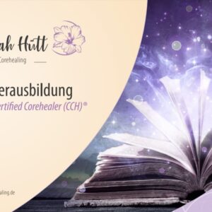 Ausbildung "Certified Corehealer CCH®"