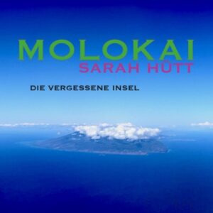 Molokai - Die vergessene Insel